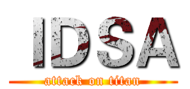ＩＤＳＡ (attack on titan)