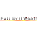 Ｆｕｌｌ Ｅｖｉｌ Ｗｅａｔｈｅｒ (Book 1)