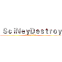  ＳｃｉＮｅｙＤｅｓｔｒｏｙ (attack on titan)