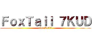 ＦｏｘＴａｉｌ ７ＫＵＤ (clan DoLL)