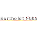 Ｂｅｒｔｈｏｌｄｔ Ｆｕｂａｒ ()