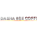ＤＡＳＨＡ ＢＥＥ ＣＯＦＦＥＥ (ダサビ　コピ)
