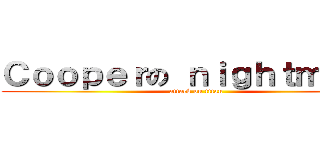 Ｃｏｏｐｅｒの ｎｉｇｈｔｍａｒｅ (attack on titan)