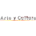 Ａｒｔｅ ｙ Ｃｕｌｔｕｒａ (attack on titan)