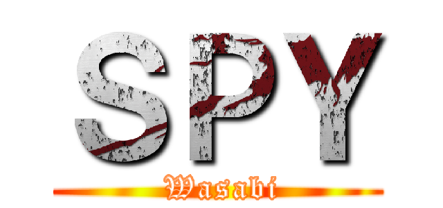 ＳＰＹ ( Wasabi)