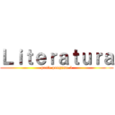 Ｌｉｔｅｒａｔｕｒａ (profe pongame 5)