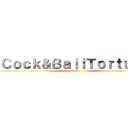 Ｃｏｃｋ＆ＢａｌｌＴｏｒｔｕｒｅ (CBT)