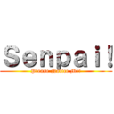 Ｓｅｎｐａｉ！ (Please Notice Me!)