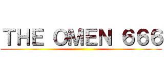 ＴＨＥ ＯＭＥＮ ６６６ ()