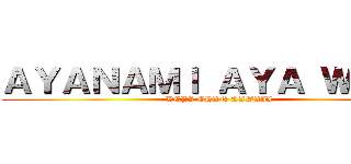 ＡＹＡＮＡＭＩ ＡＹＡ ＷＡＥＫ (DEPI-CHAN KAWAII)