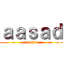 ａａｓａｄ (cuplis)