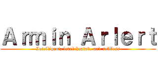 Ａｒｍｉｎ Ａｒｌｅｒｔ (Intelligent, level-headed, and selfless)