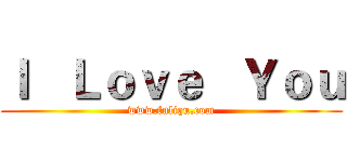 Ｉ   Ｌｏｖｅ   Ｙｏｕ (www.fuliqu.com)