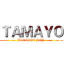 ＴＡＭＡＹＯ (BLESSIE JOY )