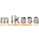 ｍｉｋａｓａ (Dont KILL ME QAQ)