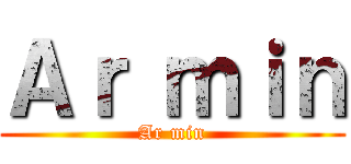 Ａｒ ｍｉｎ (Ar min)