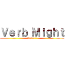 Ｖｅｒｂ Ｍｉｇｈｔ (Ingles 2)