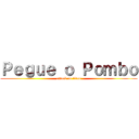 Ｐｅｇｕｅ ｏ Ｐｏｍｂｏ (attack on titan)