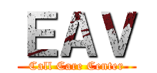 ＥＡＶ (Call Care Center)