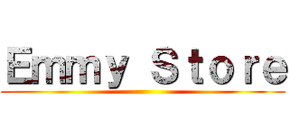 Ｅｍｍｙ Ｓｔｏｒｅ ()