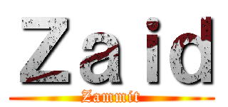 Ｚａｉｄ (Zammit)