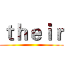 ｔｈｅｉｒ ()