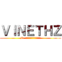 ＶＩＮＥＴＨＺ (Mr.リールガンと愉快な仲間たち)