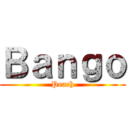 Ｂａｎｇｏ (Peach)