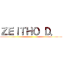 ＺＥＩＴＨＯ Ｄ．  ()