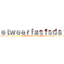 ｅｔｗｅａｒｆａｓｆｓｄａｆ (attack on kamiyu)