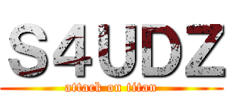Ｓ４ＵＤＺ (attack on titan)
