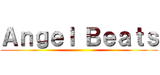 Ａｎｇｅｌ Ｂｅａｔｓ ()