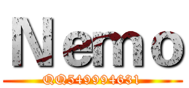 Ｎｅｍｏ (QQ549994631)