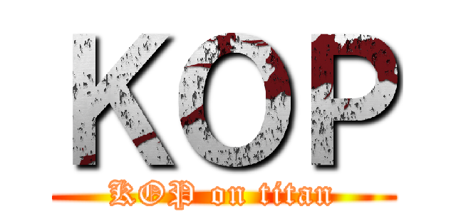 ＫＯＰ (KOP on titan)