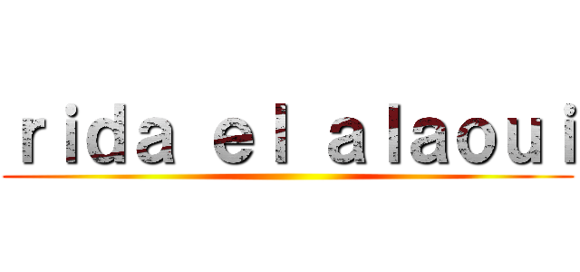 ｒｉｄａ ｅｌ ａｌａｏｕｉ ()