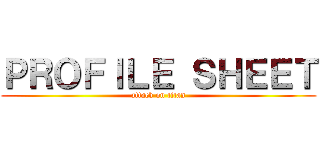 ＰＲＯＦＩＬＥ ＳＨＥＥＴ (attack on titan)