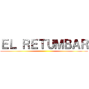 ＥＬ ＲＥＴＵＭＢＡＲ ()