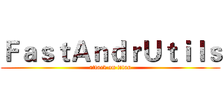 ＦａｓｔＡｎｄｒＵｔｉｌｓ (attack on titan)