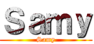 Ｓａｍｙ (Samy)