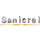 Ｓａｎｉｃｒｅｌ ()