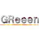 ＧＲｅｅｅｎ (attack on titan)