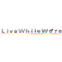 Ｌｉｖｅ Ｗｈｉｌｅ Ｗｅ'ｒｅ Ｙｏｕｎｇ (Good)