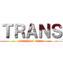 ＴＲＡＮＳ (attack on titan)
