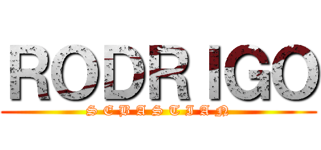 ＲＯＤＲＩＧＯ (S E B A S T I A N)