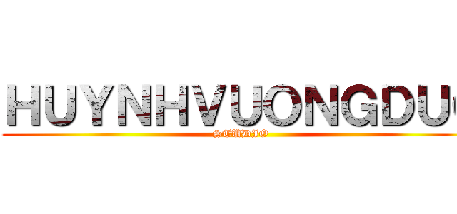 ＨＵＹＮＨＶＵＯＮＧＤＵＣ (STUDIO )