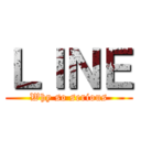ＬＩＮＥ (Why so serious)