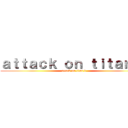 ａｔｔａｃｋ ｏｎ ｔｉｔａｎ ｖ (attack on titan v)