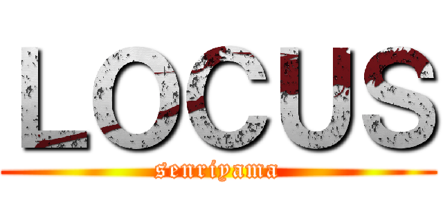 ＬＯＣＵＳ (senriyama)