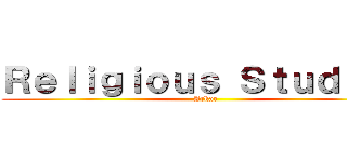 Ｒｅｌｉｇｉｏｕｓ Ｓｔｕｄｉｅｓ (Arkar)