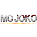 ＭＯＪＯＫＯ ()